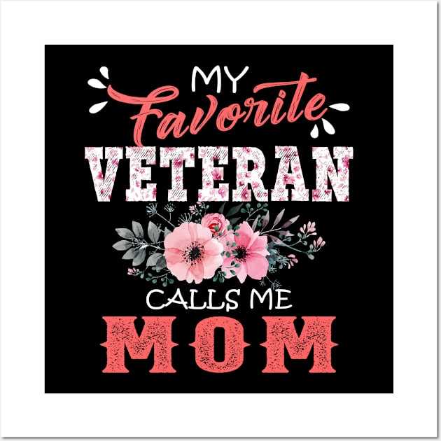 My Favorite Veteran Calls Me Mom Floral Veteran Mother Gift Wall Art by Kens Shop